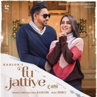 Tu Jattiye Kahlon MP3 Song, Tu Jattiye Album