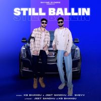 Still Ballin,Shevv Beats KB Bhangu, Jeet Sandhu MP3 Song, Still Ballin,Shevv Beats Album