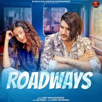 Roadways Amit Saini Rohtakiya MP3 Song, Roadways Album