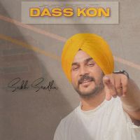 Dass Kon Sukh Sandhu MP3 Song, Dass Kon Album