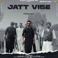 Jatt Vibe Nirmal Gill MP3 Song, Jatt Vibe Album