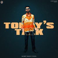 Todays talk Romey Maan MP3 Song, Todays talk Album