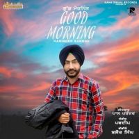 Good Morning Harinder Sandhu MP3 Song, Good Morning Album