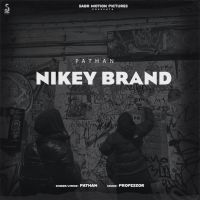 Nikey Brand Pathan MP3 Song, Nikey Brand Album