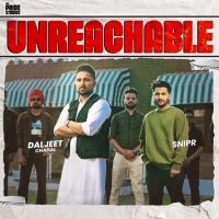 Unreachable Daljeet Chahal MP3 Song, Unreachable Album