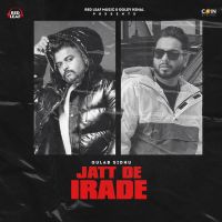 Jatt De Irade Gulab Sidhu MP3 Song, Jatt De Irade Album