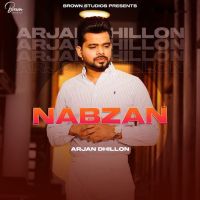 Nabzan (Original) Arjan Dhillon MP3 Song, Nabzan (Original) Album