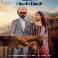 Thaath Baath Lovepreet Randhawa MP3 Song, Thaath Baath Album