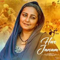 Har Janam (Maa) Kamal Khan MP3 Song, Har Janam (Maa) Album