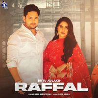Download Raffal Bittu Aulakh mp3 song, Raffal lyrics