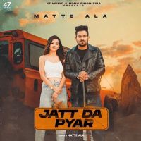 Jatt Da Pyar Matte Ala MP3 Song, Jatt Da Pyar Album