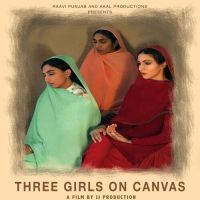 Three Girls On Canvas Harf kaur MP3 Song, Three Girls On Canvas Album