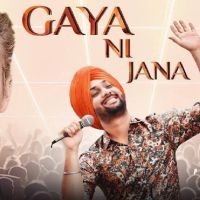 Gaya Ni Jana Preet Singh MP3 Song, Gaya Ni Jana (JukeBox) Album