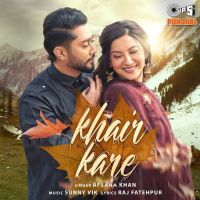 Khair Kare Afsana Khan MP3 Song, Khair Kare Album