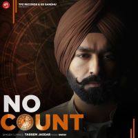 No Count Tarsem Jassar MP3 Song, No Count Album