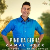 Pind Da Gerha Kamal Heer MP3 Song, Pind da Gerha Album