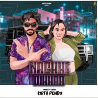 Nachke Dikhaa Kirta Pendu MP3 Song, Nachke Dikhaa Album
