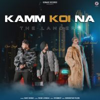 Download Kamm Koi Na The Landers, Davi Singh mp3 song, Kamm Koi Na lyrics