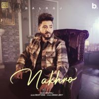 Download Nakhro Balraj mp3 song, Nakhro (1Min Music) lyrics