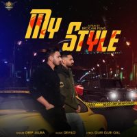 My Style Deep Jaura MP3 Song, My Style Album