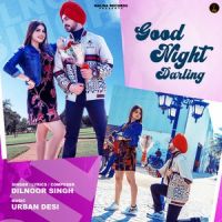 Good Night Darling Dilnoor Singh MP3 Song, Good Night Darling Album