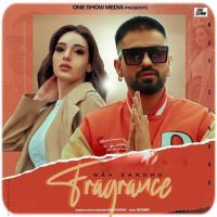 Fragrance Nav Sandhu MP3 Song, Fragrance Album