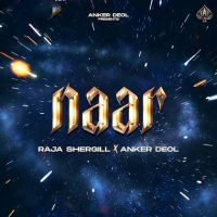 Naar Raja Shergill MP3 Song, Naar Album