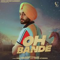Oh Bande Garry Dhillon MP3 Song, Oh Bande Album