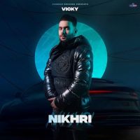 Nikhri Vicky MP3 Song, Nikhri Album