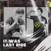 It Was Last Ride Saini Saab MP3 Song, It Was Last Ride Album