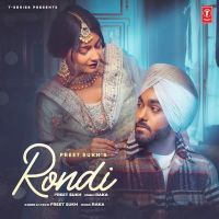 Rondi Preet Sukh MP3 Song, Rondi Album