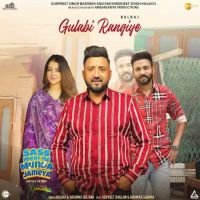 Download Gulabi Rangiye Balraj mp3 song, Gulabi Rangiye lyrics