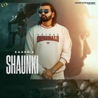 Shaunki Kaash MP3 Song, Shaunki Album
