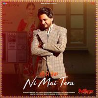 Download Ni Mai Tera Kulwinder Billa mp3 song, Ni Mai Tera lyrics