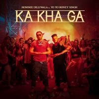 Ka Kha Ga Hommie Dilliwala, Yo Yo Honey Singh MP3 Song, Ka Kha Ga Album