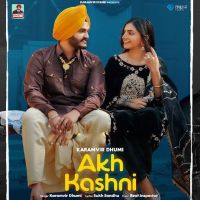 Download Akh Kashni Karamvir Dhumi mp3 song, Akh Kashni lyrics