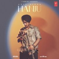 Download Hanju Asis Singh mp3 song, Hanju lyrics