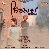 Download Sirnawa Ammy Virk mp3 song, Sirnawa lyrics