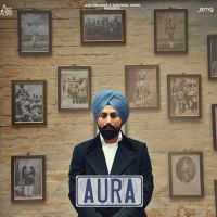 Download Aura Jaskaran Riarr mp3 song, Aura lyrics