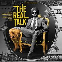 Download The Real Talk Prabh Chahal mp3 song, The Real Talk lyrics