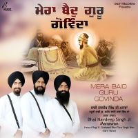 Mere Preetam Pyare Bhai Navdeep Singh Ji Manawan MP3 Song, Mera Baid Guru Govinda Album