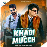 Khadi Much Amit Saini Rohtakiya MP3 Song, Khadi Much Album