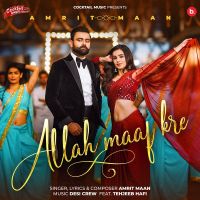 Allah Maaf Kre Amrit Maan MP3 Song, Allah Maaf Kre Album