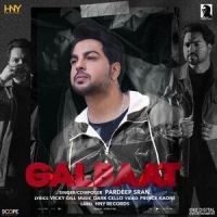 Download Galbaat Pardeep Sran mp3 song, Galbaat lyrics