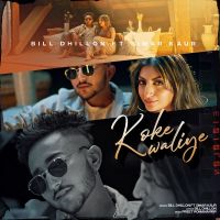 Koke Waliye Bill Dhillon, Simar Kaur MP3 Song, Koke Waliye Album