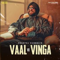 Download Vaal Vi Vinga Amantej Hundal mp3 song, Vaal Vi Vinga lyrics
