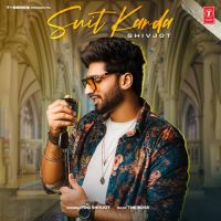 Suit Karda Shivjot MP3 Song, Suit Karda Album