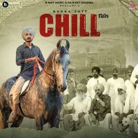 Chill Bukka Jatt MP3 Song, Chill Album