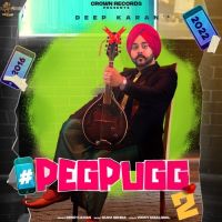 Download Peg Pugg 2 Deep Karan mp3 song, Peg Pugg 2 lyrics