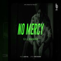 Download No Mercy Gill Manuke mp3 song, No Mercy lyrics